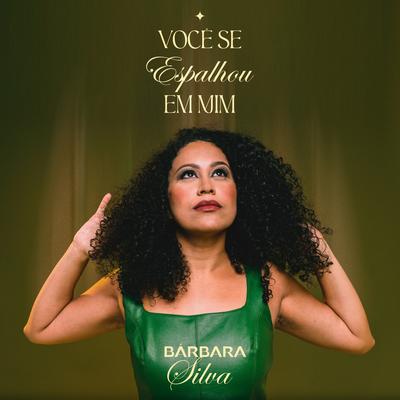 Você Se Espalhou Em Mim By Barbara Silva's cover