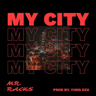 My City By Mr. Racks's cover