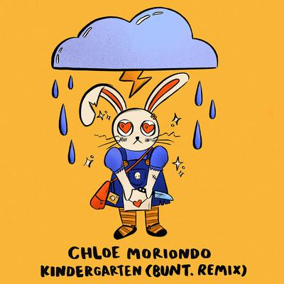 Kindergarten (BUNT. Remix) By chloe moriondo, BUNT.'s cover
