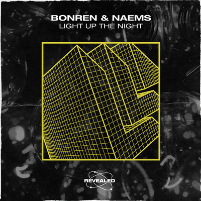 Light Up The Night By BonRen, NAEMS, Revealed Recordings's cover