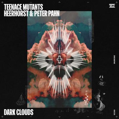 Dark Clouds (feat. Heerhorst & Peter Pahn) By Teenage Mutants, Heerhorst, PETER PAHN's cover