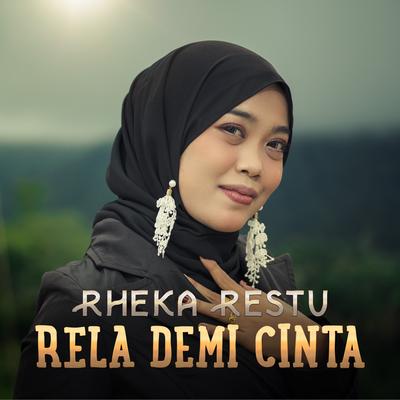 Rela Demi Cinta By Rheka Restu's cover