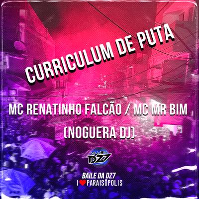 Curriculum de Puta By MC Renatinho Falcão, Mc Mr. Bim, Noguera DJ's cover