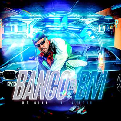 Banco da BM By MC Sika, Dj Victor's cover