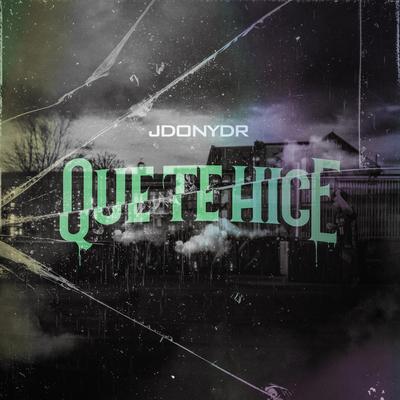 Que te hice By JDonyDR's cover