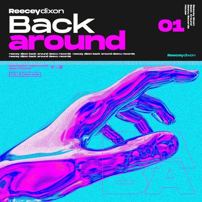 Back Around By Reecey Dixon's cover