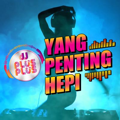 Yang Penting Hepi (Remix)'s cover