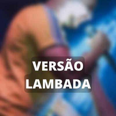 Abandono de Incapaz By Banda Versão Lambada's cover