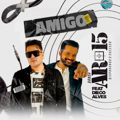 Amigo By Banda AR-15, Diego Alves's cover