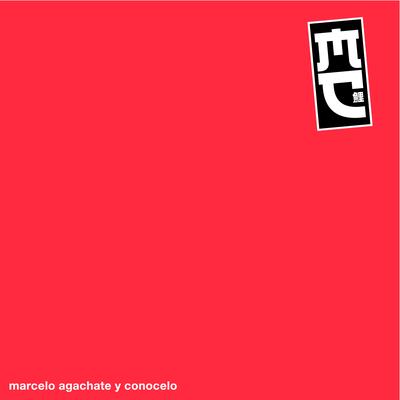 Marcelo Agachate y Conocelo By K0i's cover