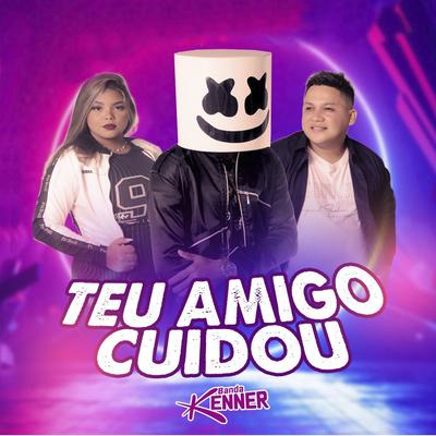 Teu Amigo Cuidou By Banda Kenner's cover