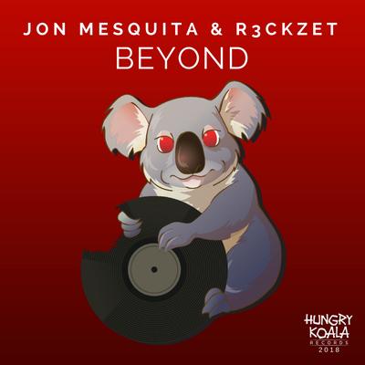 Beyond (Original Mix) By Jon Mesquita, R3ckzet's cover