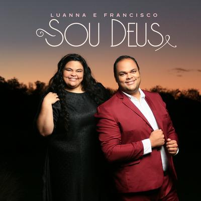 Sou Deus By Luanna e Francisco's cover