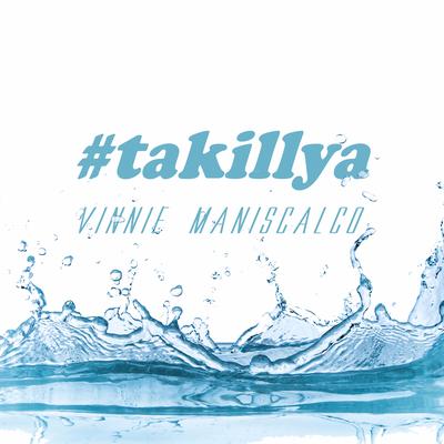 Takillya By Vinnie Maniscalco's cover