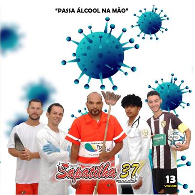 Passa Álcool na Mão By Sapatilha 37's cover