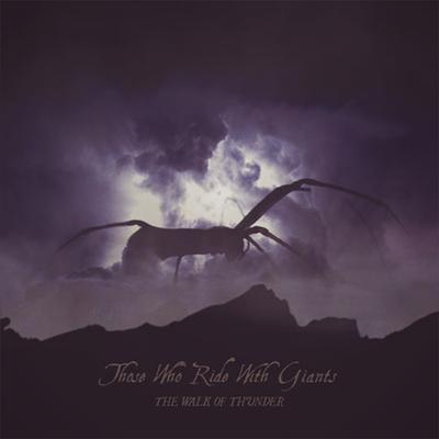 The Walk of Thunder By Those Who Ride With Giants's cover