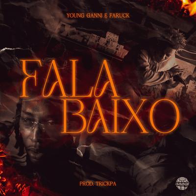 Fala Baixo By Young Ganni, faruck marley, Savage TV's cover