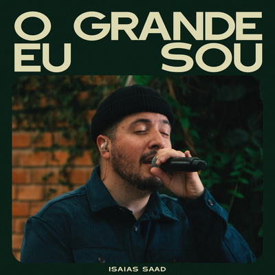 O Grande Eu Sou By Isaias Saad's cover