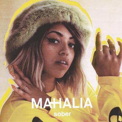 Sober By Mahalia's cover