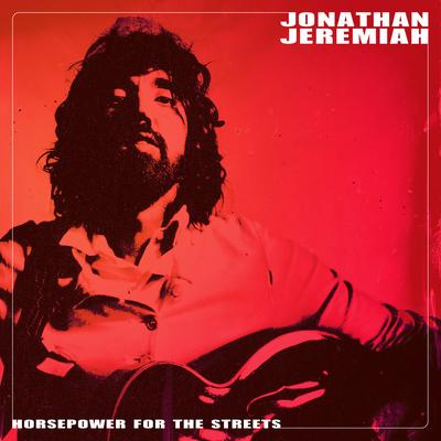 Horsepower For The Streets By Jonathan Jeremiah's cover