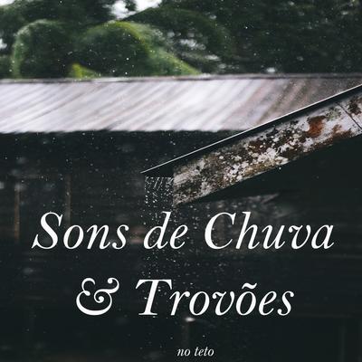 Barulho de Chuva e Trovões By Som de Chuva e Trovões, Epic Soundscapes, Baltic Nature Sounds's cover