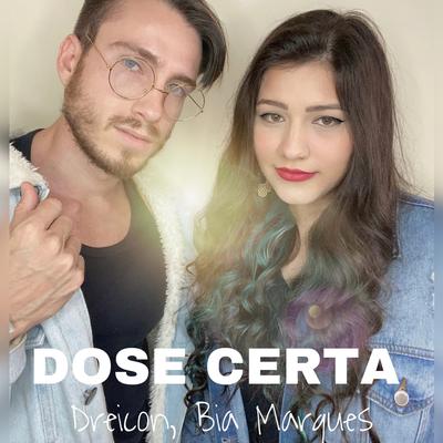 Dose Certa By Dreicon, Bia Marques's cover