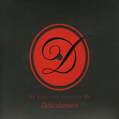 My baby just cares for me By Delicatessen, Ana Krüger, Carlos Badia, Nico Bueno, Mano Gomes's cover