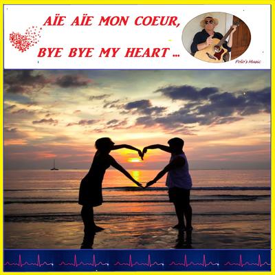 Aie Aie Mon Coeur, Bye Bye My Heart's cover