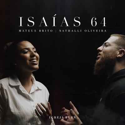 Isaías 64 By Burn Music, Mateus Brito, Nathalli Oliveira's cover