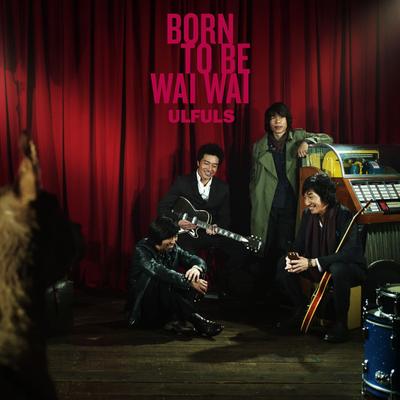 Born to be wai wai's cover