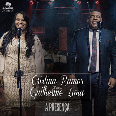 A Presença (Playback) By Cristina Ramos, Guilherme Lima's cover