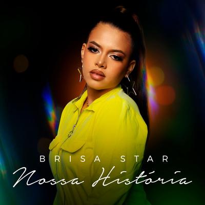 Nossa História By Brisa Star's cover