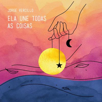Ela Une Todas As Coisas By Jorge Vercillo's cover