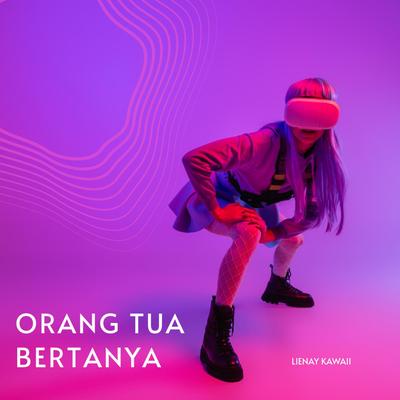 Orang Tua Bertanya's cover