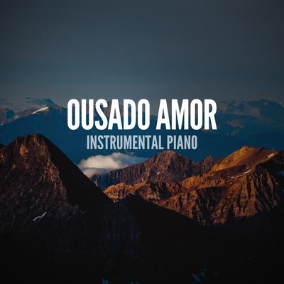 Ousado Amor (Acoustic) By Pablo Nunes Produtor's cover