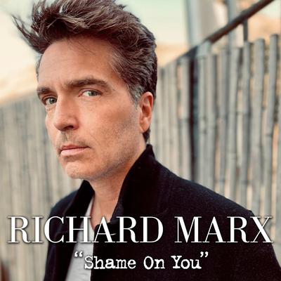 Shame On You By Richard Marx's cover