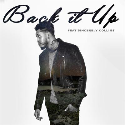 Back It Up  (feat. Sincerely Collins)'s cover