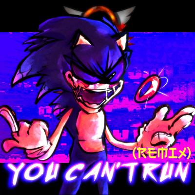 You Can't Run (Friday Night Funkin: Vs. Sonic.EXE) By Zerohpoint's cover