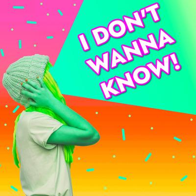 I Don't Wanna Know's cover