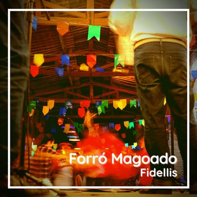 Forró Magoado By Fidellis's cover