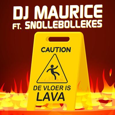 De Vloer Is Lava By Dj Maurice, Snollebollekes's cover
