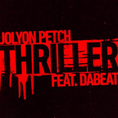 Thriller (feat. DaBeat) By Jolyon Petch, DaBeat's cover