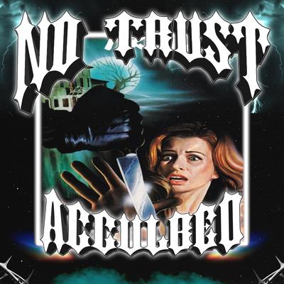 NO TRUST By PROD. ACCULBED, Prod Teyzo's cover