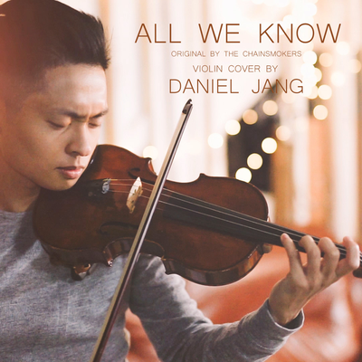 All We Know By Daniel Jang's cover