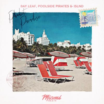 Phuket Paradise By Bay Leaf, Poolside Pirates, islnd's cover