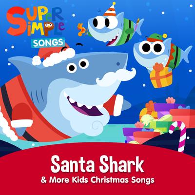 Santa Shark By Super Simple Songs's cover