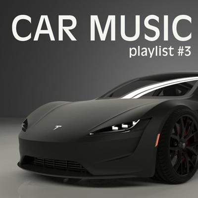Car Music Playlist #3 (Boosted Bass)'s cover