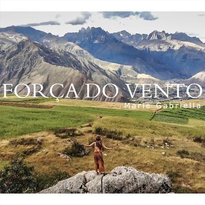 Força do Vento By Marie Gabriella's cover