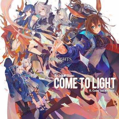 Come to Light (Arknights Soundtrack) [feat. Casey Lee Williams]'s cover