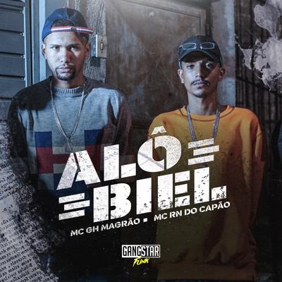 Alô Biel By MC RN do Capão, MC GH MAGRÃO's cover